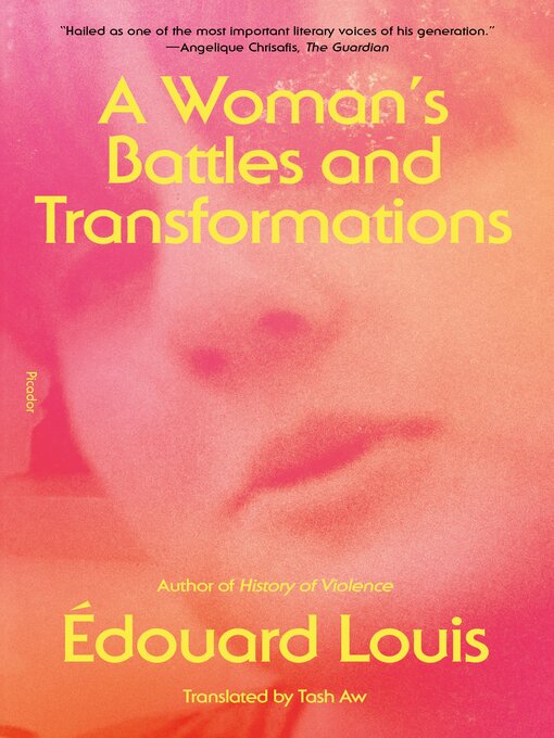 Title details for A Woman's Battles and Transformations by Édouard Louis - Wait list